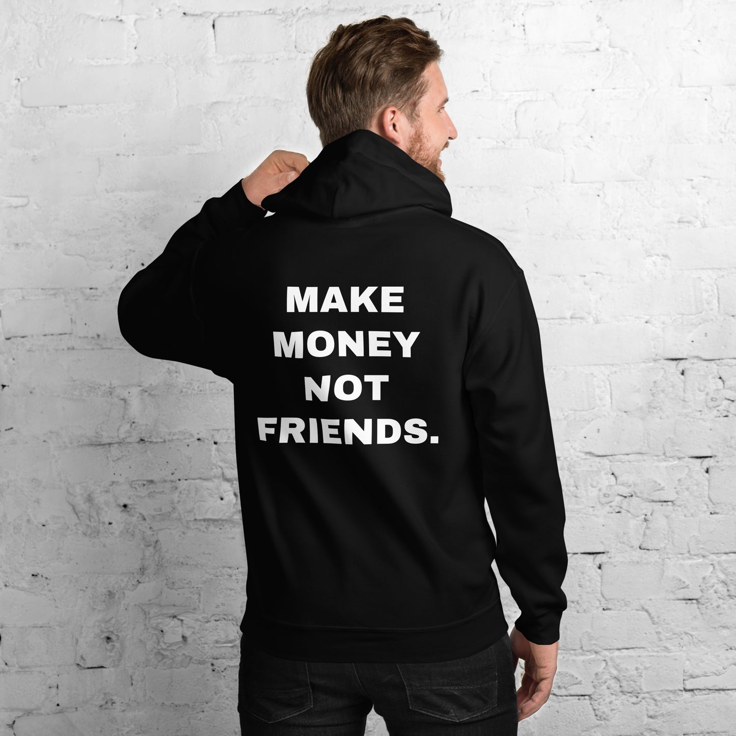 HOODIE - MAKE MONEY, NOT FRIENDS